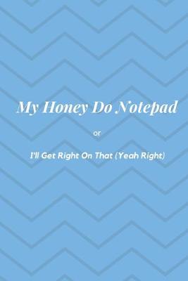 Book cover for My Honey Do Notepad