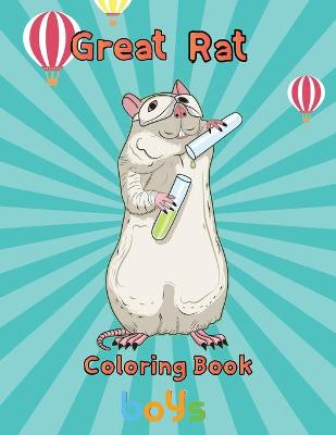 Book cover for Great Rat Coloring book Boys