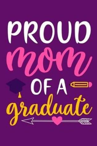 Cover of Proud Mom Of A Graduate