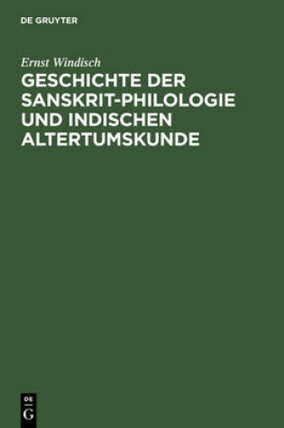 Cover of Geschichte Der Sanskrit-Philologie Und Indischen Altertumskunde