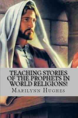 Book cover for Teaching Stories of the Prophets in World Religions for Young People!