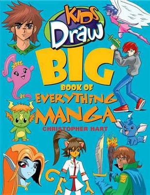 Book cover for Kids Draw Big Book of Everything Manga