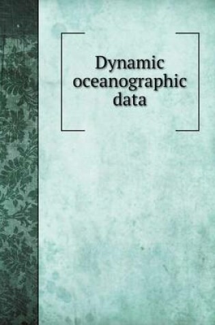 Cover of Dynamic oceanographic data