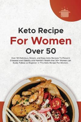 Book cover for Keto Recipe For Women Over 50