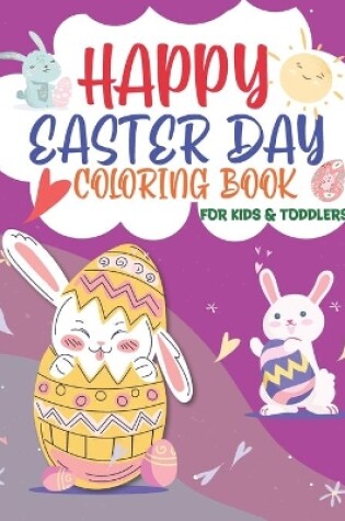 Cover of Happy Easter Day Coloring Book for Kids & Toddlers