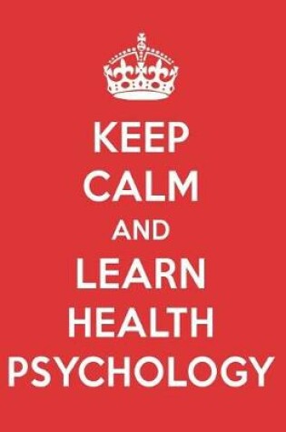 Cover of Keep Calm and Learn Health Psychology