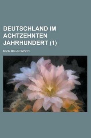 Cover of Deutschland Im Achtzehnten Jahrhundert (1)