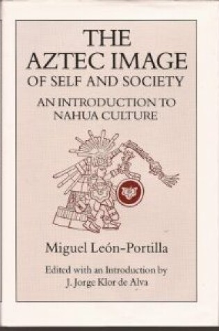 Cover of The Aztec Image of Self and Society