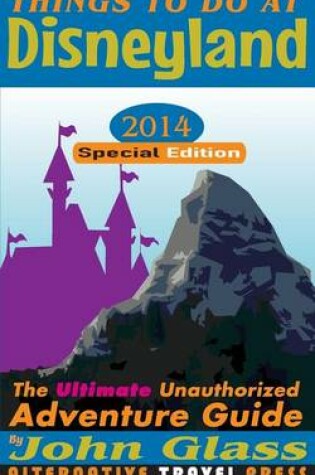 Cover of Things to Do at Disneyland 2014 Special Edition
