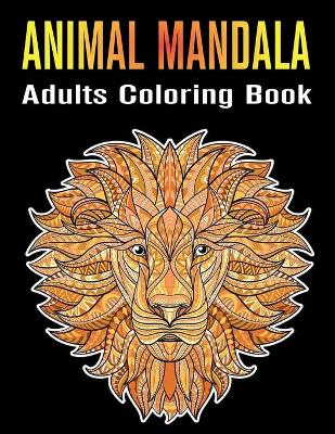 Book cover for Animal Mandala Adults Coloring Book