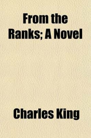 Cover of From the Ranks; A Novel