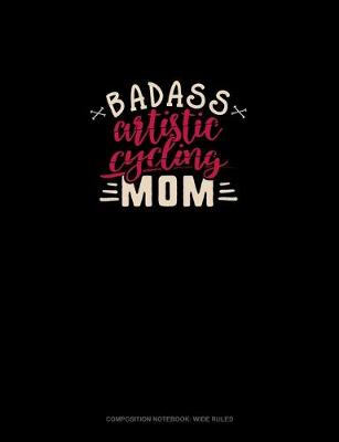 Cover of Badass Artistic Cycling Mom