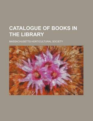 Book cover for Catalogue of Books in the Library