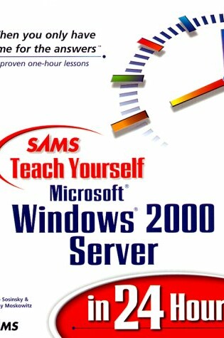 Cover of Teach Yourself Microsoft Windows 2000 Server in 24 Hours