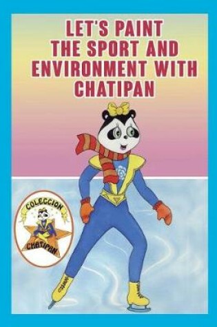 Cover of Lets Paint the Sport and Environment with Chatipan