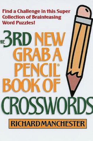 Cover of The 3rd New Grab a Pencil Book of Crosswords