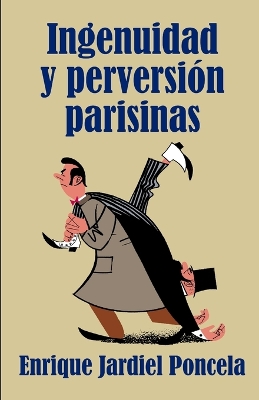 Book cover for Ingenuidad y perversión parisinas