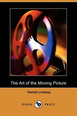 Book cover for The Art of the Moving Picture (Dodo Press)