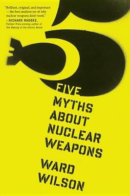 Cover of Five Myths about Nuclear Weapons