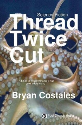 Cover of Thread Twice Cut