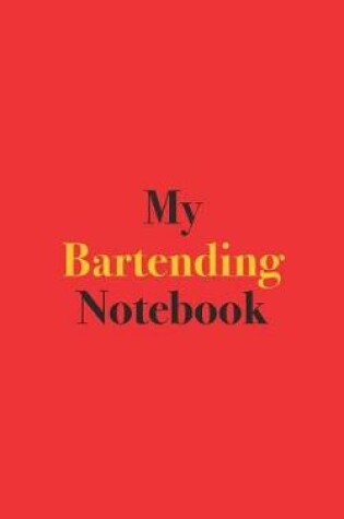Cover of My Bartending Notebook