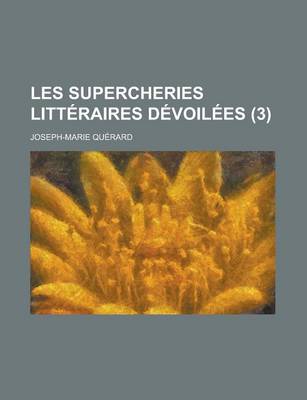 Book cover for Les Supercheries Litteraires Devoilees (3 )