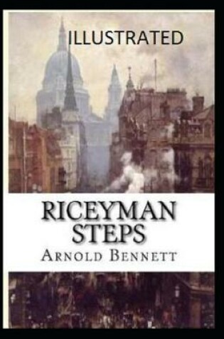 Cover of Riceyman Steps By Arnold Bennett Illustrated