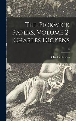 Book cover for The Pickwick Papers, Volume 2, Charles Dickens; 2