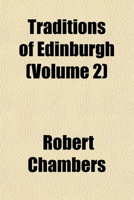 Book cover for Traditions of Edinburgh (Volume 2)