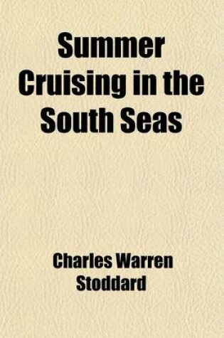 Cover of Summer Cruising in the South Seas