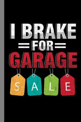 Book cover for I Brake For Garage Sale