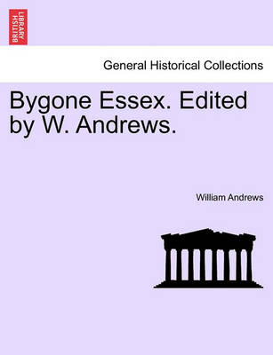 Book cover for Bygone Essex. Edited by W. Andrews.