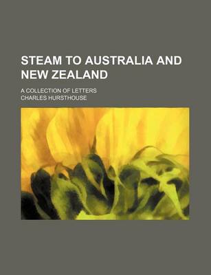 Book cover for Steam to Australia and New Zealand; A Collection of Letters