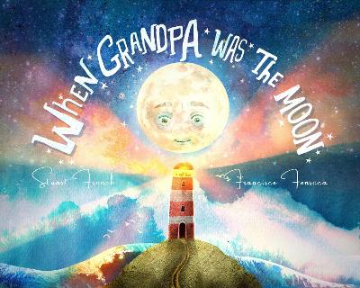 Book cover for When Grandpa Was the Moon