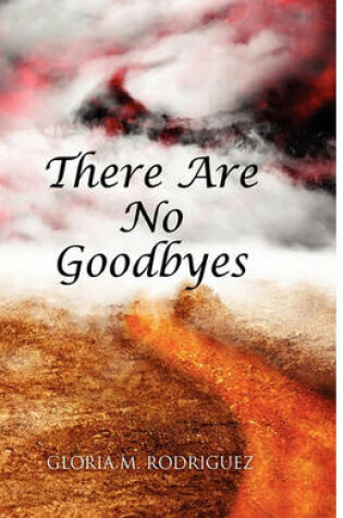 Cover of There Are No Goodbyes