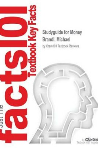 Cover of Studyguide for Money by Brandl, Michael, ISBN 9780538748575