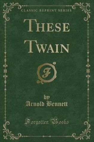 Cover of These Twain (Classic Reprint)