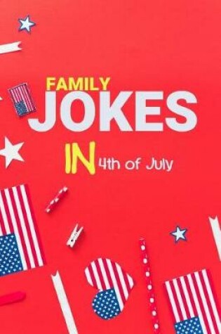 Cover of Family Jokes In 4th of July