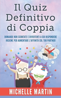 Book cover for Il Quiz Definitivo di Coppia