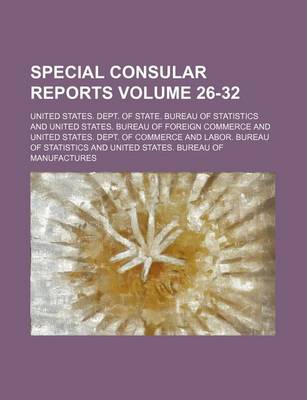 Book cover for Special Consular Reports Volume 26-32