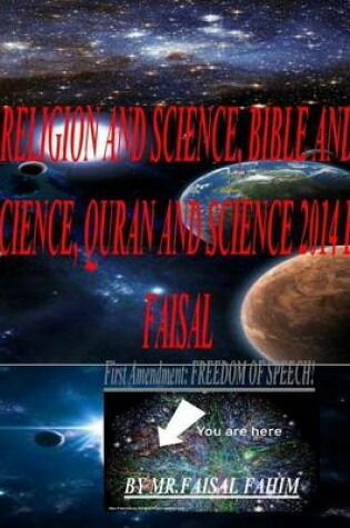 Cover of RELIGION AND Science, BIBLE AND Science, QURAN AND Science 2014 BY FAISAL