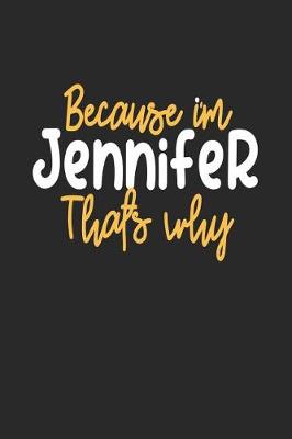 Book cover for Because I'm Jennifer That's Why