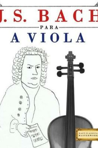 Cover of J. S. Bach Para a Viola