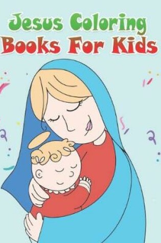 Cover of jesus coloring books for kids