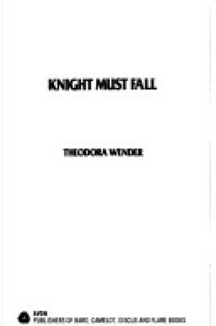 Cover of Knight Must Fall