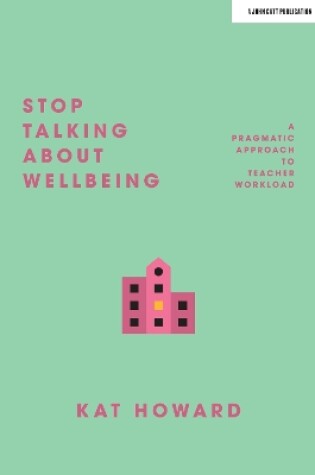 Cover of Stop Talking About Wellbeing