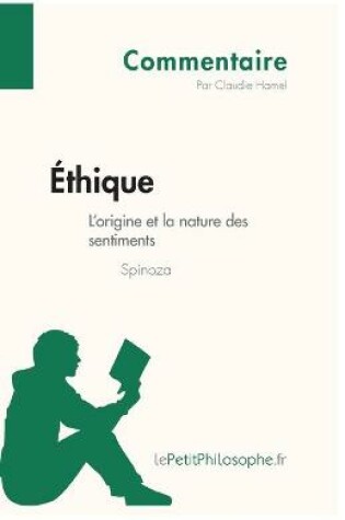 Cover of Ethique de Spinoza - L'origine et la nature des sentiments (Commentaire)