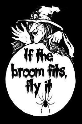 Book cover for If the Broom Fits, Fly It