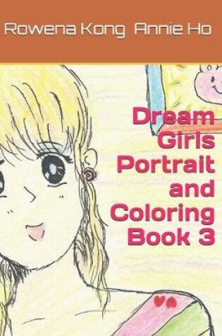 Cover of Dream Girls Portrait and Coloring Book 3
