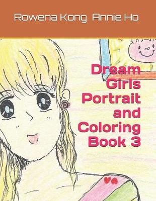 Book cover for Dream Girls Portrait and Coloring Book 3